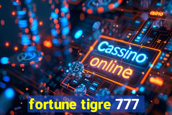 fortune tigre 777